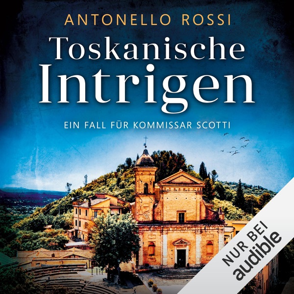 Cover Toskanische Intrigen - Ein Fall für Kommissar Scotti: Toskana-Krimi, Band 2