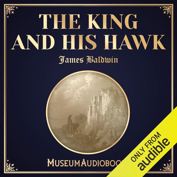 Cover The King and His Hawk (Unabridged)