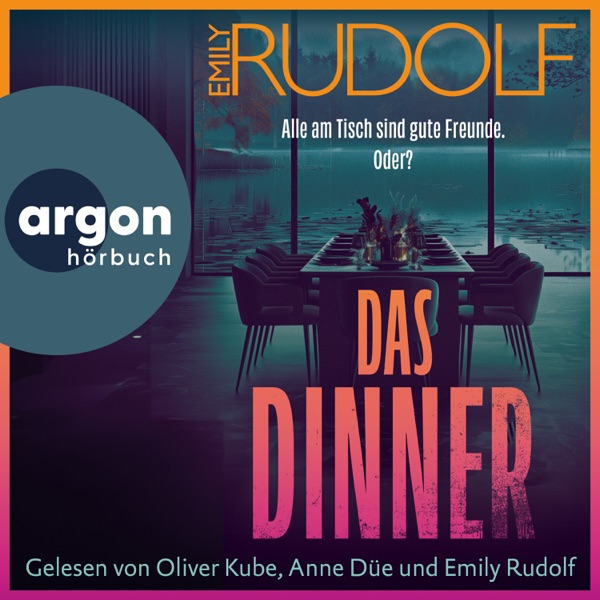 Cover Das Dinner - Alle am Tisch sind gute Freunde. Oder? (Ungekürzte Lesung)