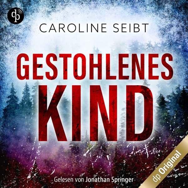Cover Gestohlenes Kind - Ein Theo Weiland-Thriller, Band 1 (Ungekürzt)