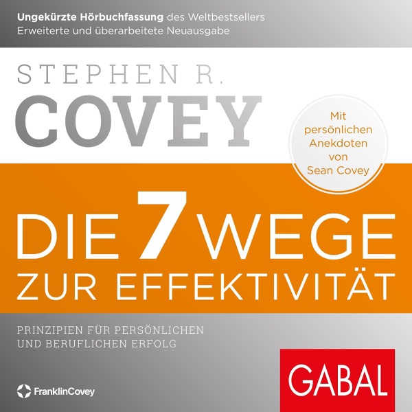 Cover Die 7 Wege zur Effektivität - Prinzipien für persönlichen und beruflichen Erfolg