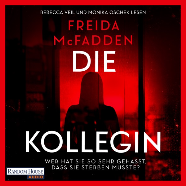 Cover Die Kollegin – Wer hat sie so sehr gehasst, dass sie sterben musste?