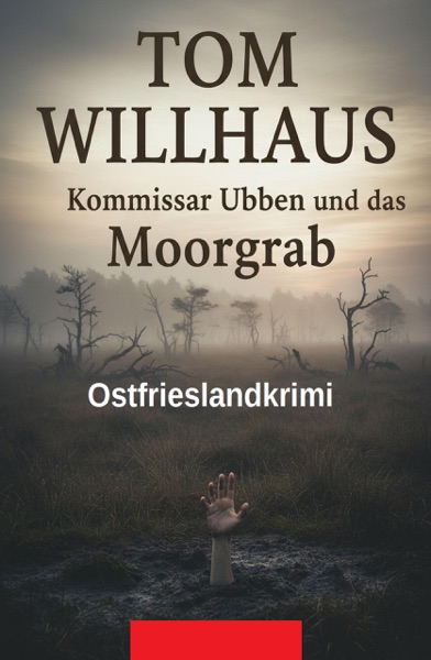 Cover Kommissar Ubben und das Moorgrab: Ostfrieslandkrimi