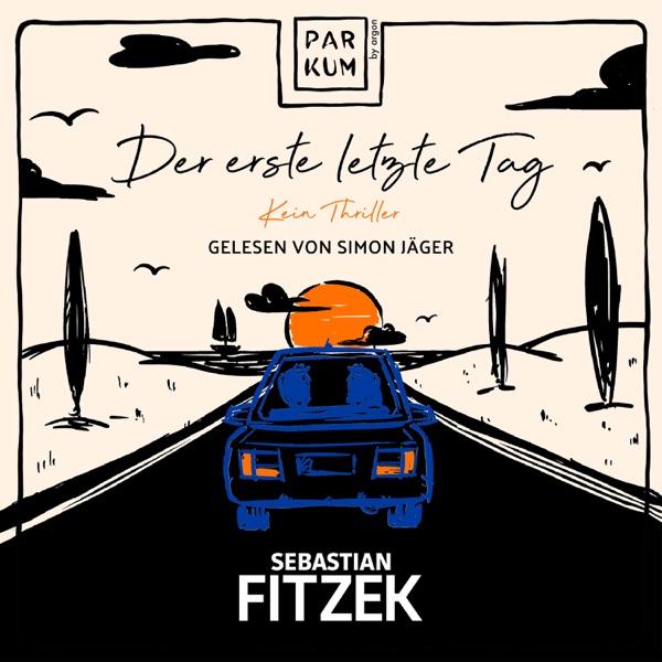 Cover Der erste letzte Tag - Kein Thriller (Ungekürzte Lesung)