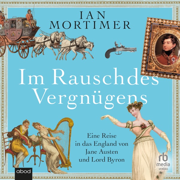 Cover Im Rausch des Vergnügens : Eine Reise in das England von Jane Austen und Lord Byron