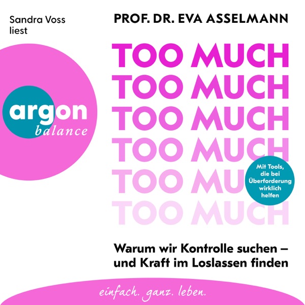 Cover Too much - Warum wir Kontrolle suchen - und Kraft im Loslassen finden (Ungekürzte Lesung)