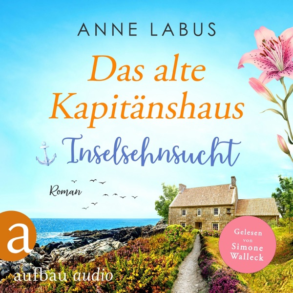 Cover Das alte Kapitänshaus - Inselsehnsucht - Jersey-Träume, Band 1 (Ungekürzt)