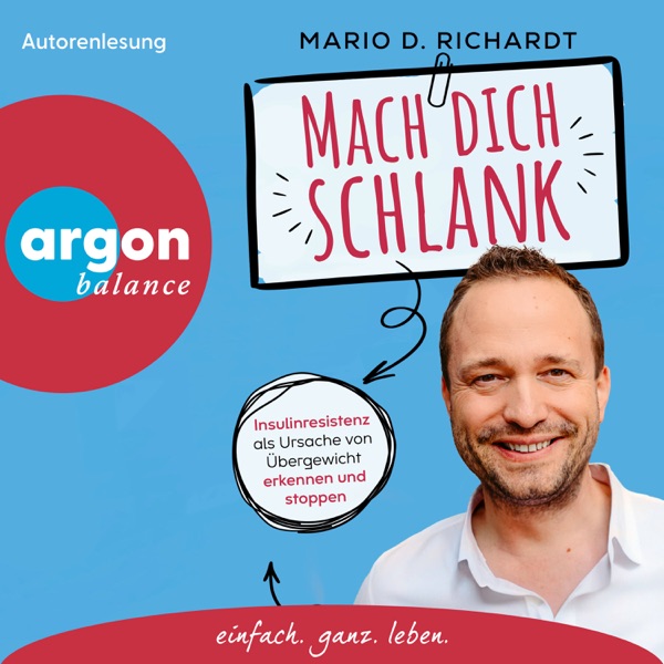 Cover Mach dich schlank - Insulinresistenz als Ursache von Übergewicht erkennen und stoppen (Ungekürzte Autorenlesung)