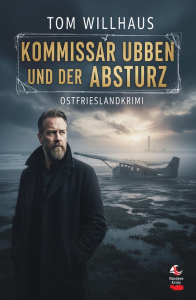 Cover Kommissar Ubben und der Absturz: Ostfrieslandkrimi