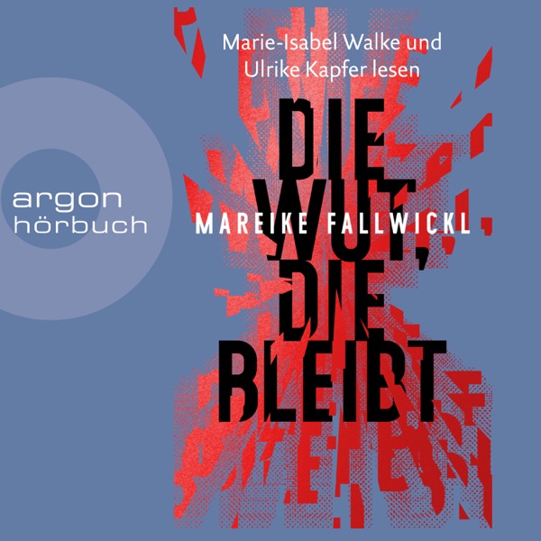 Cover Die Wut, die bleibt (Ungekürzte Lesung)