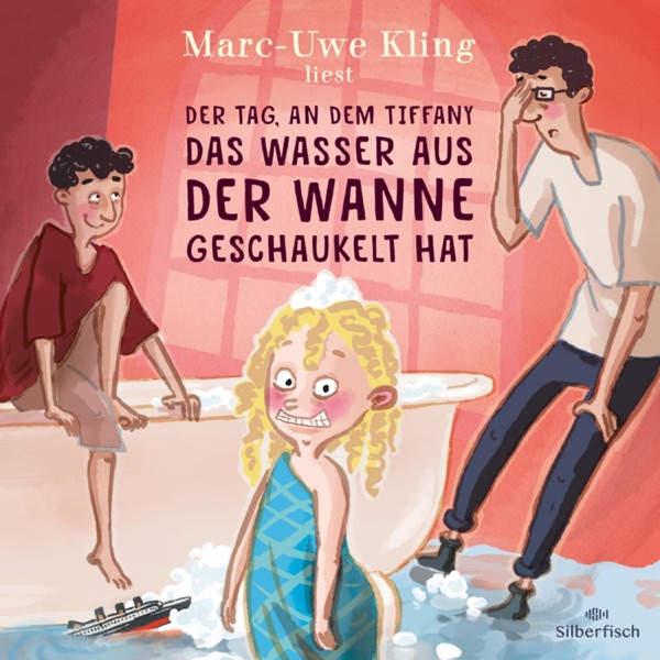 Cover Der Tag, an dem Tiffany das Wasser aus der Wanne geschaukelt hat