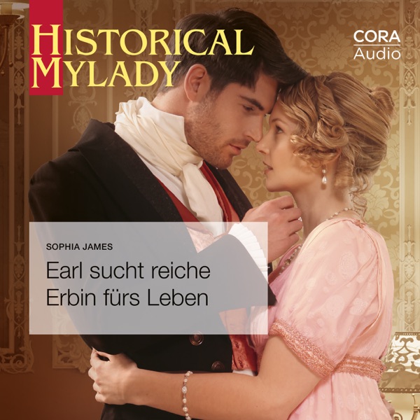 Cover Earl sucht reiche Erbin fürs Leben (Historical MyLady 601)