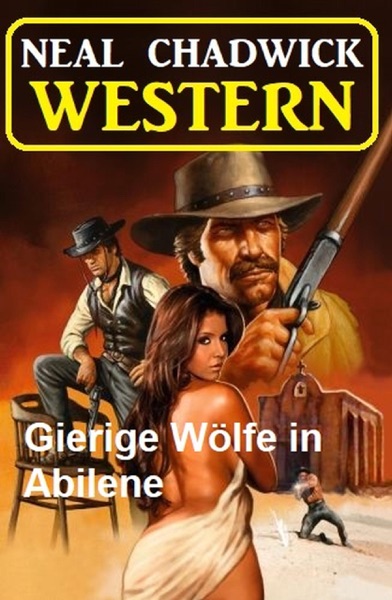 Cover Gierige Wölfe in Abilene: Western