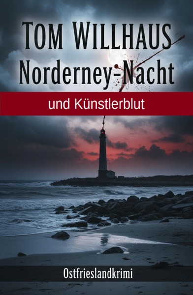 Cover Norderney-Nacht und Künstlerblut: Ostfrieslandkrimi