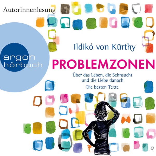 Cover Problemzonen - Über das Leben, die Sehnsucht und die Liebe danach (Autorinnenlesung)