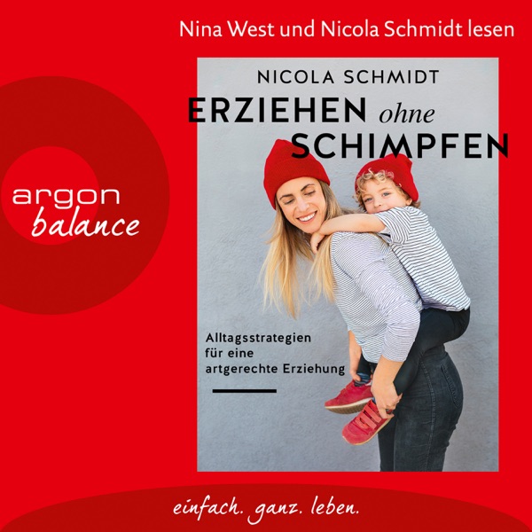 Cover Erziehen ohne Schimpfen - Alltagsstrategien für eine artgerechte Erziehung (Ungekürzte Lesung)