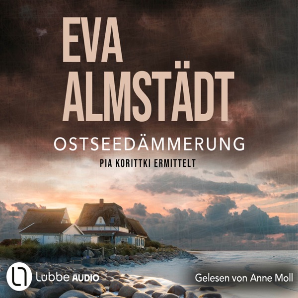 Cover Ostseedämmerung - Pia Korittkis zwanzigster Fall - Kommissarin Pia Korittki, Teil 20 (Ungekürzt)