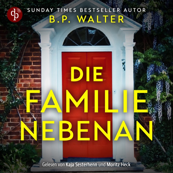 Cover Die Familie nebenan - Wenn deine Nachbarn etwas verbergen... - Domestic Thriller Hörbuch (Ungekürzt)