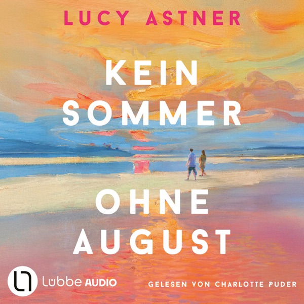 Cover Kein Sommer ohne August - Every Summer Has A Story, Teil 1 (Ungekürzt)