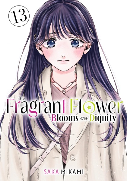 Cover The Fragrant Flower Blooms With Dignity Volume 13