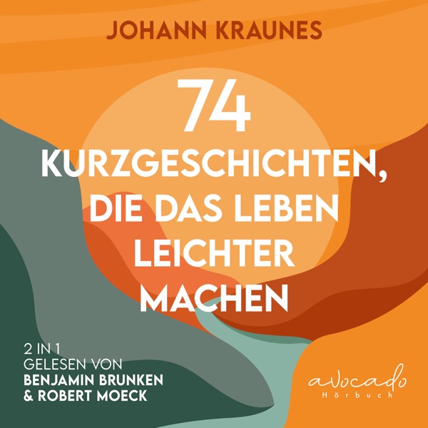 Cover 74 Kurzgeschichten, die das Leben leichter machen