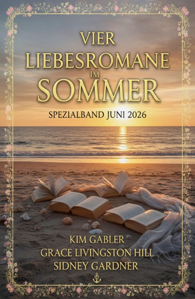 Cover Vier Liebesromane im Sommer Spezialband Juni 2026