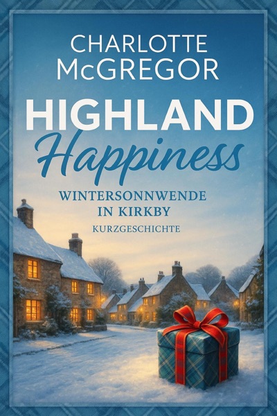 Cover Highland Happiness – Wintersonnwende in Kirkby