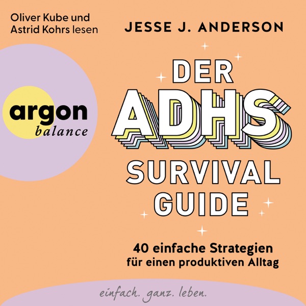 Cover Der ADHS-Survival Guide - 40 einfache Strategien für einen produktiven Alltag (Ungekürzte Lesung)