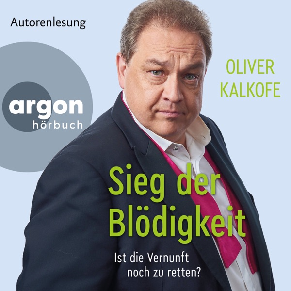 Cover Sieg der Blödigkeit - Ist die Vernunft noch zu retten? (Ungekürzte Lesung)