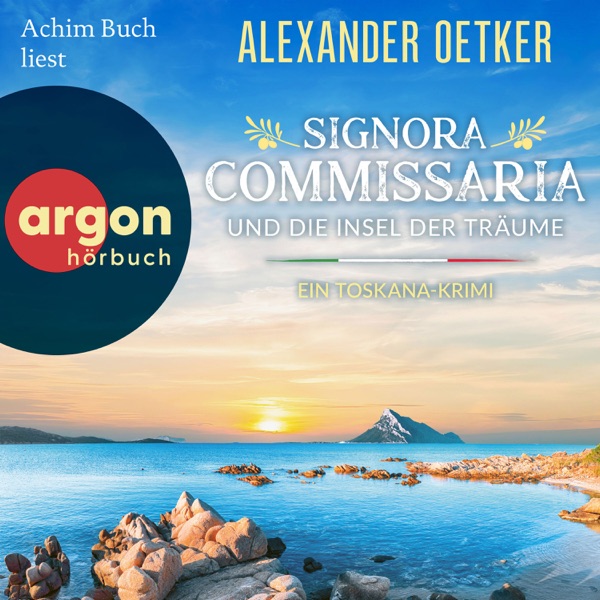 Cover Signora Commissaria und die Insel der Träume - Giulia Ferrari ermittelt - Ein Toskana-Krimi, Band 4 (Ungekürzte Lesung)