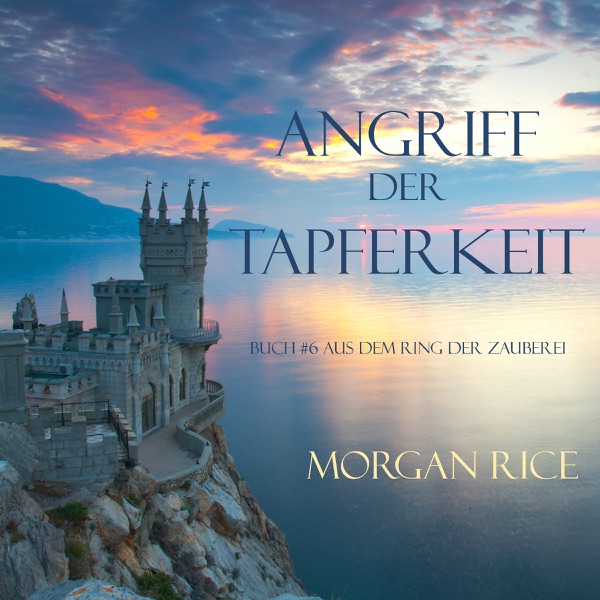 Cover Angriff der Tapferkeit (Band #6 im Ring der Zauberei)