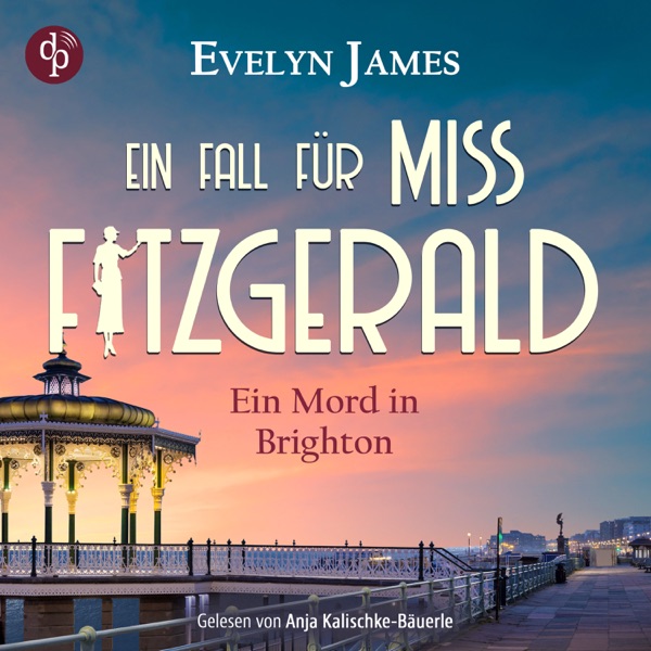 Cover Ein Mord in Brighton - Ein historischer Cosy Krimi mit typisch britischem Humor - Ein Fall für Miss Fitzgerald-Reihe, Band 1 (Ungekürzt)