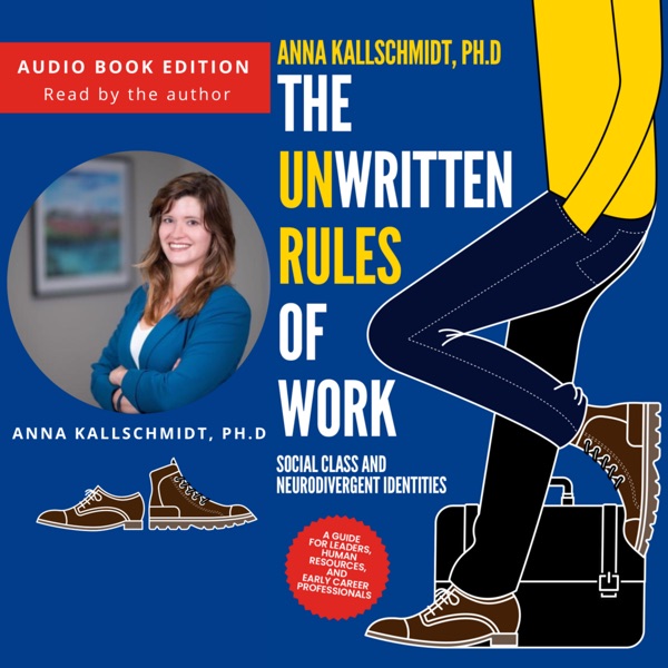 Cover The Unwritten Rules of Work: Social Class and Neurodivergent Identities