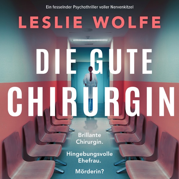 Cover Die gute Chirurgin (Ungekürzt)