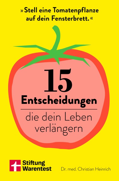 Cover 15 Entscheidungen, die dein Leben verlängern - gesund alt werden