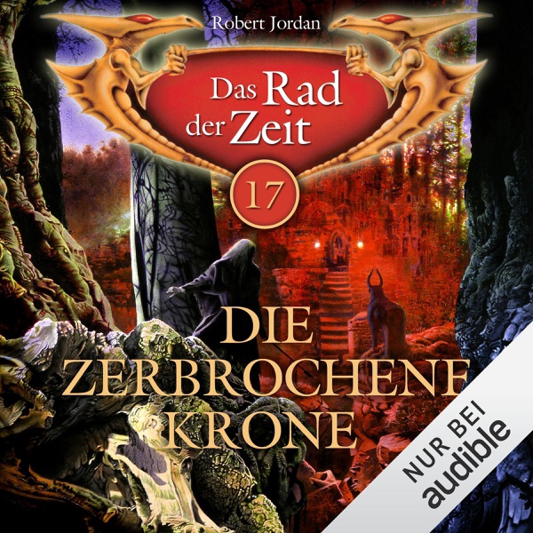Cover Die zerbrochene Krone: Das Rad der Zeit 17