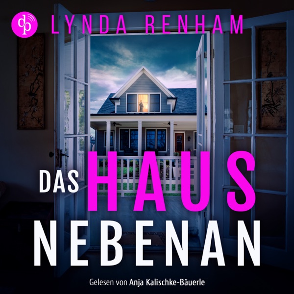 Cover Das Haus nebenan - Domestic Thriller Hörbuch über eine Nachbarschaft voller Lügen (Ungekürzt)