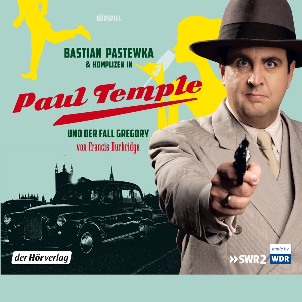 Cover Bastian Pastewka und Komplizen in Paul Temple und der Fall Gregory