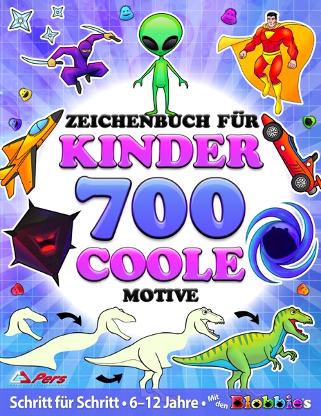 Cover Zeichenbuch für Kinder: 700 coole Motive – Action & Abenteuer zum Nachzeichnen für Jungs & Mädchen