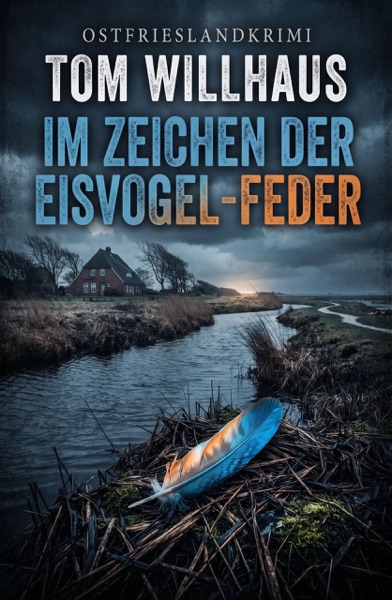 Cover Im Zeichen der Eisvogel-Feder: Ostfrieslandkrimi