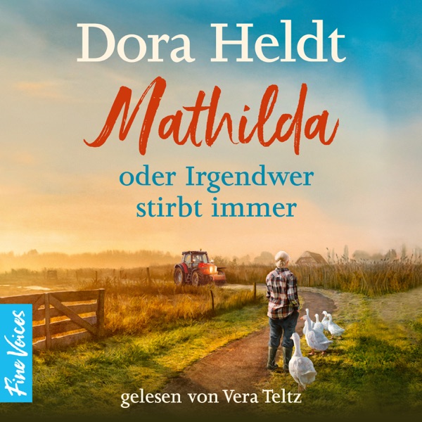 Cover Mathilda oder Irgendwer stirbt immer (ungekürzt)