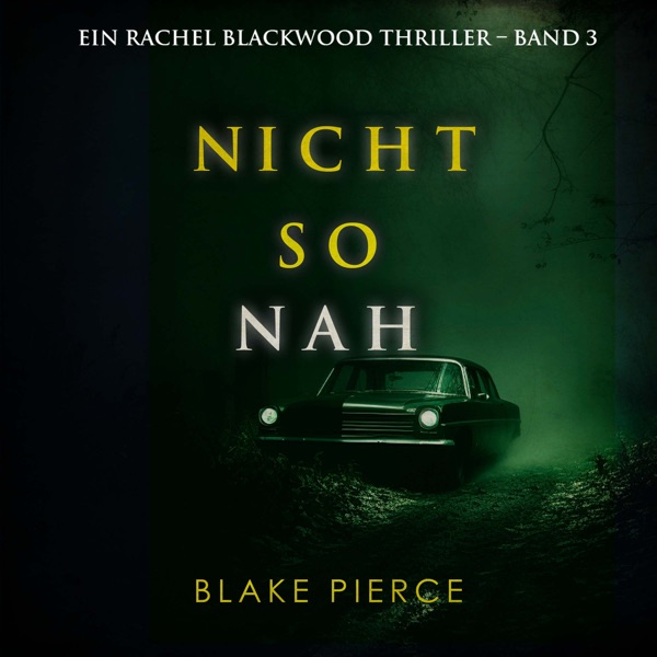 Cover Nicht so Nah (Ein Rachel Blackwood Thriller – Band 3): Erzählerstimme digital synthetisiert