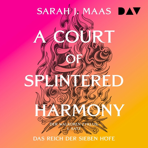 Cover A Court of Splintered Harmony: Das Reich der sieben Höfe-Reihe, Band 6
