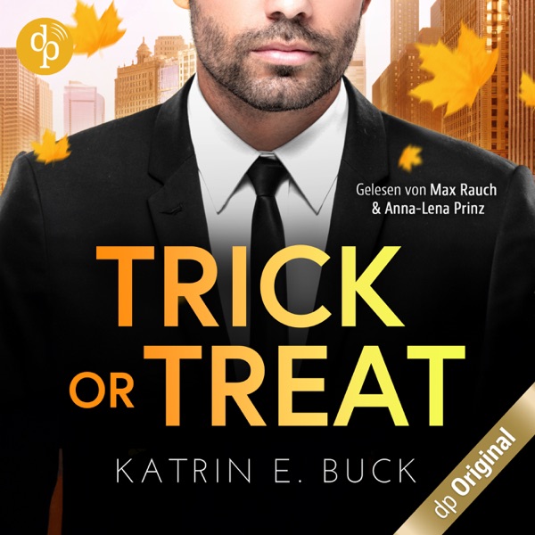 Cover Trick or Treat - Ein Herz für den Single-Dad und CEO - Boss Love in Chicago-Reihe, Band 1 (Ungekürzt)